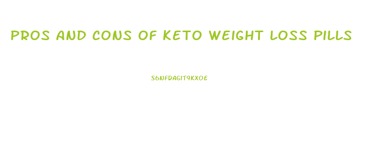 Pros And Cons Of Keto Weight Loss Pills