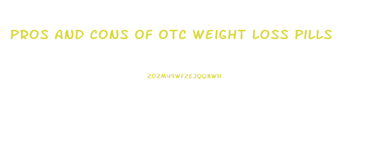 Pros And Cons Of Otc Weight Loss Pills