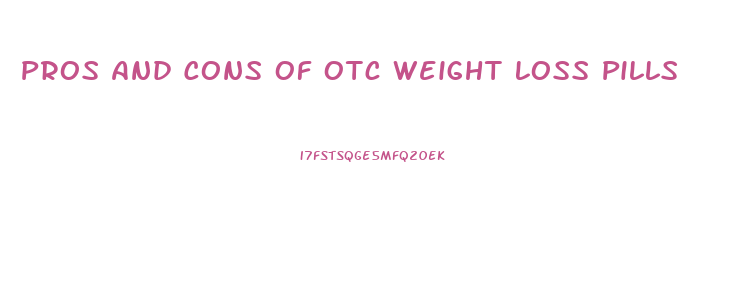 Pros And Cons Of Otc Weight Loss Pills