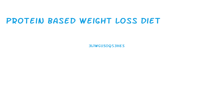 Protein Based Weight Loss Diet