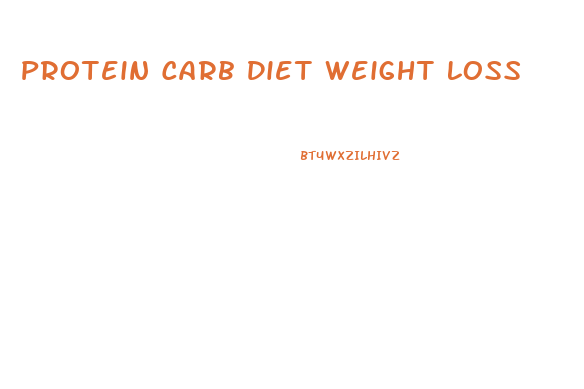 Protein Carb Diet Weight Loss