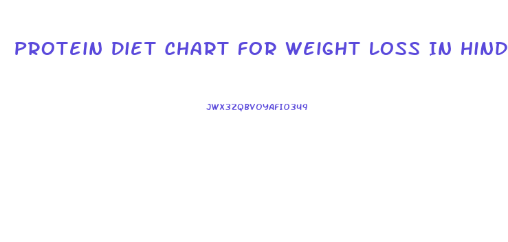 Protein Diet Chart For Weight Loss In Hindi