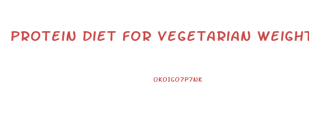 Protein Diet For Vegetarian Weight Loss