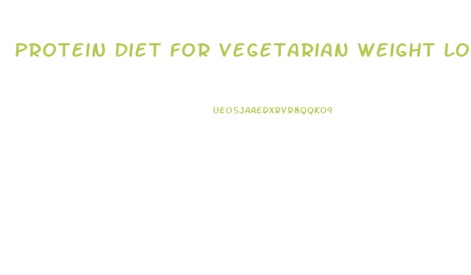 Protein Diet For Vegetarian Weight Loss