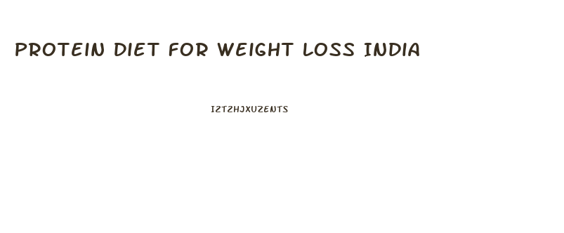 Protein Diet For Weight Loss India