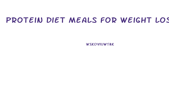 Protein Diet Meals For Weight Loss