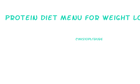 Protein Diet Menu For Weight Loss