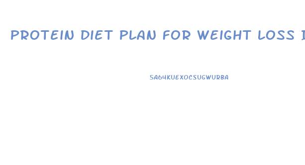 Protein Diet Plan For Weight Loss In 7 Days Pdf