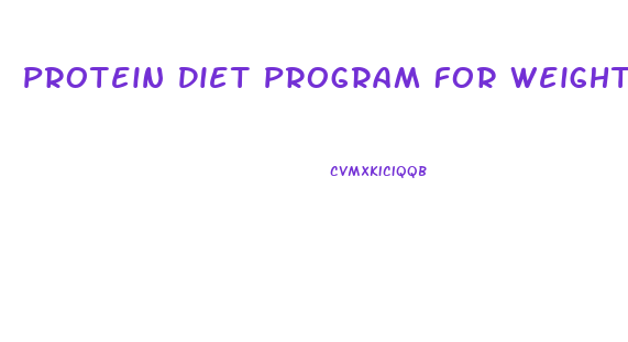 Protein Diet Program For Weight Loss
