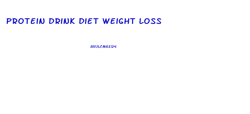 Protein Drink Diet Weight Loss