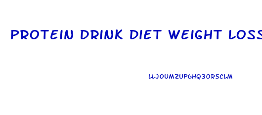 Protein Drink Diet Weight Loss
