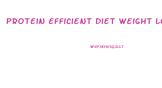 Protein Efficient Diet Weight Loss Results