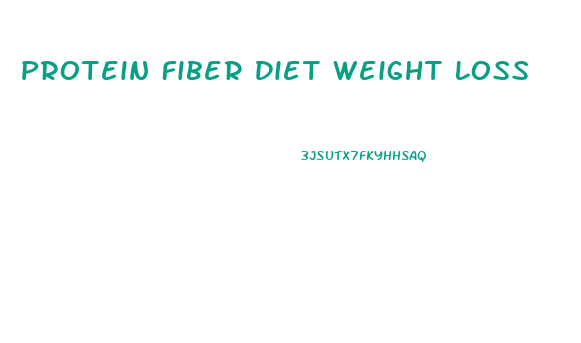 Protein Fiber Diet Weight Loss