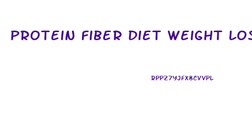 Protein Fiber Diet Weight Loss