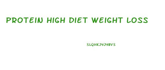 Protein High Diet Weight Loss