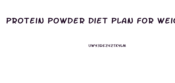 Protein Powder Diet Plan For Weight Loss