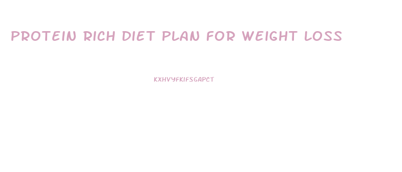 Protein Rich Diet Plan For Weight Loss
