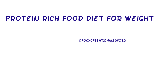 Protein Rich Food Diet For Weight Loss