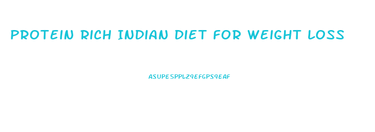 Protein Rich Indian Diet For Weight Loss