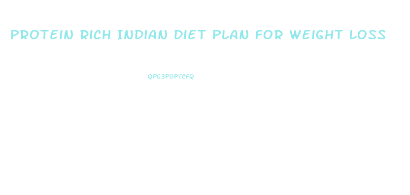 Protein Rich Indian Diet Plan For Weight Loss