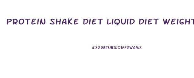Protein Shake Diet Liquid Diet Weight Loss