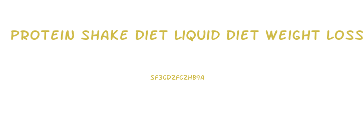 Protein Shake Diet Liquid Diet Weight Loss