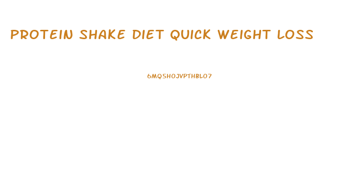 Protein Shake Diet Quick Weight Loss