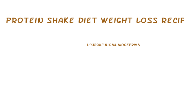 Protein Shake Diet Weight Loss Recipes