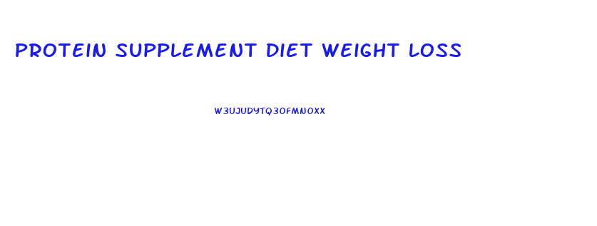 Protein Supplement Diet Weight Loss