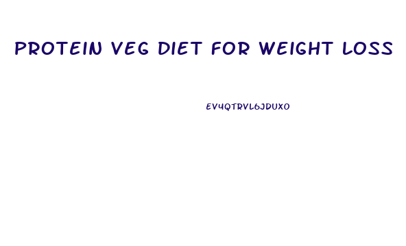 Protein Veg Diet For Weight Loss