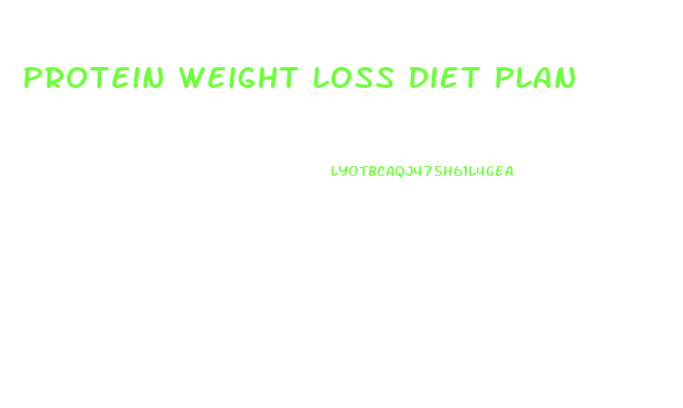 Protein Weight Loss Diet Plan