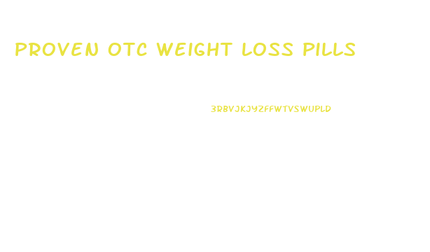 Proven Otc Weight Loss Pills