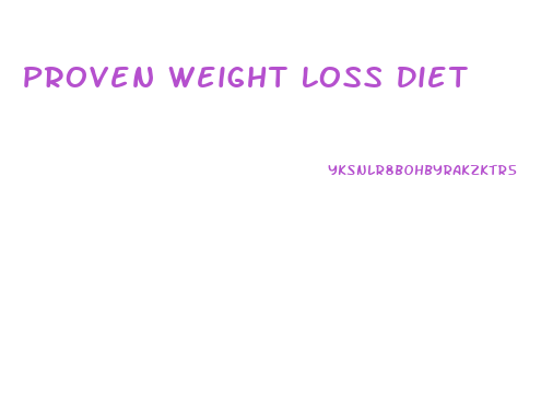 Proven Weight Loss Diet
