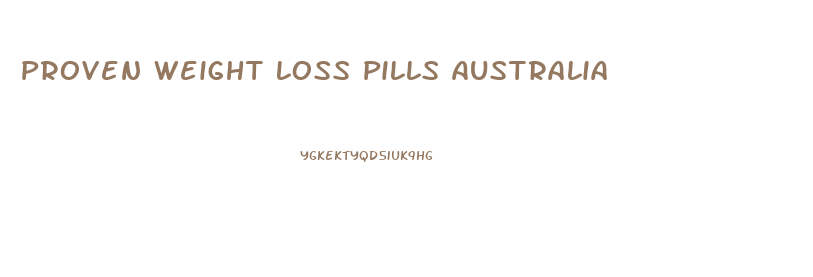 Proven Weight Loss Pills Australia