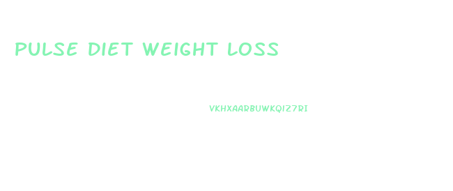 Pulse Diet Weight Loss