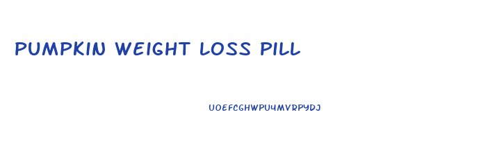 Pumpkin Weight Loss Pill