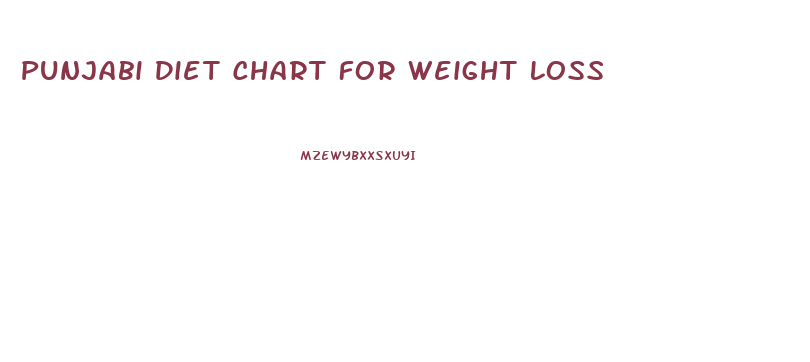 Punjabi Diet Chart For Weight Loss
