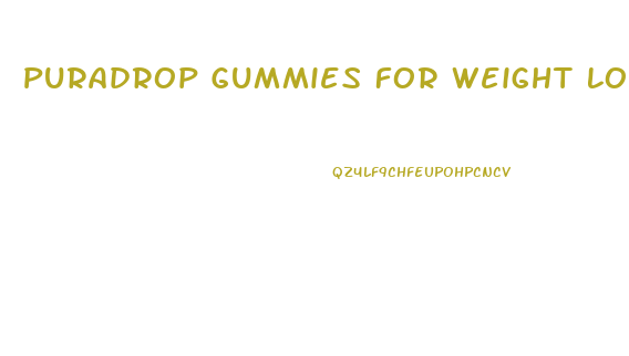 Puradrop Gummies For Weight Loss
