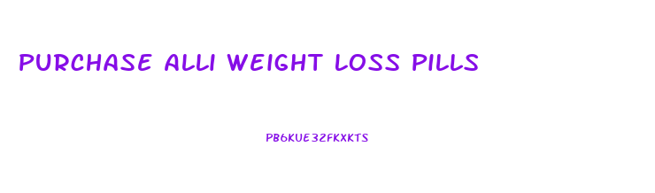 Purchase Alli Weight Loss Pills