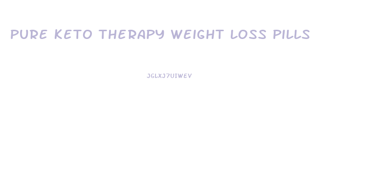 Pure Keto Therapy Weight Loss Pills