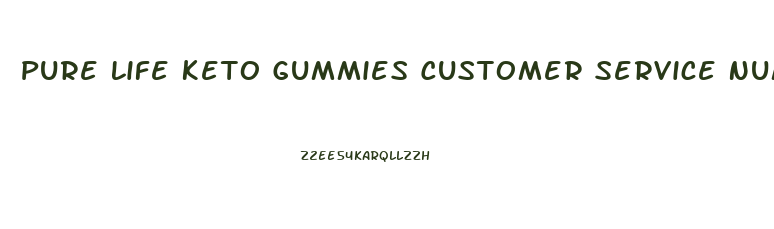 Pure Life Keto Gummies Customer Service Number