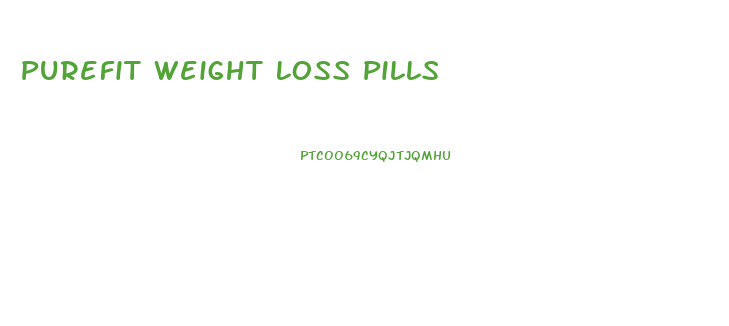 Purefit Weight Loss Pills