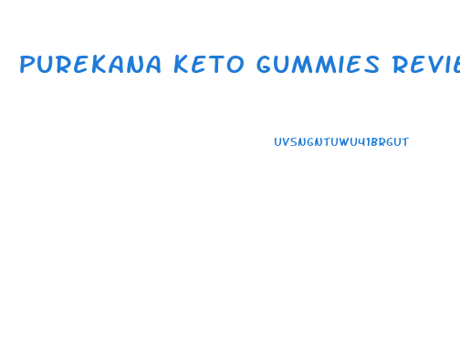 Purekana Keto Gummies Review