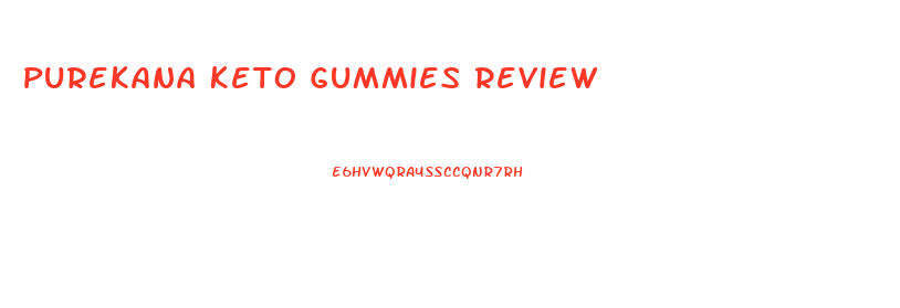 Purekana Keto Gummies Review