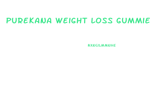 Purekana Weight Loss Gummies