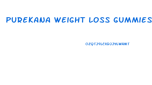 Purekana Weight Loss Gummies