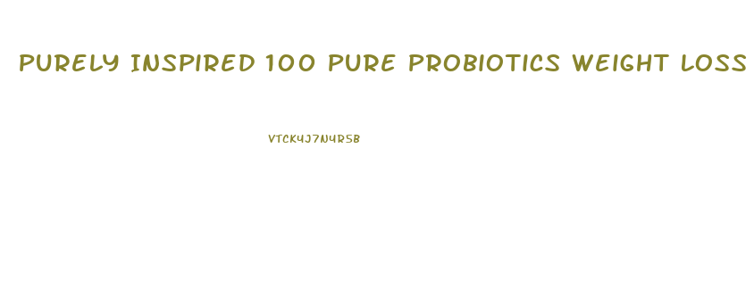 Purely Inspired 100 Pure Probiotics Weight Loss Diet Dietary Supplement