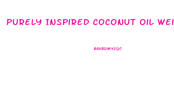 Purely Inspired Coconut Oil Weight Loss Pills