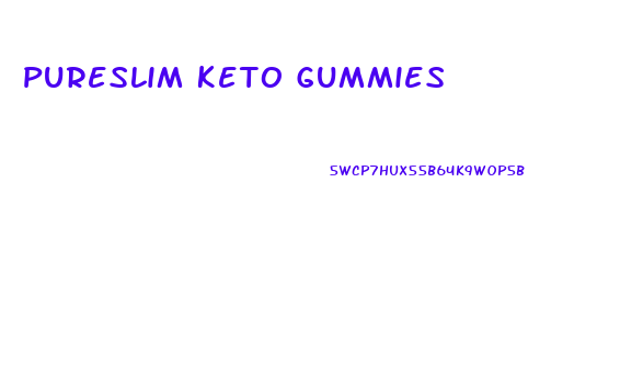 Pureslim Keto Gummies